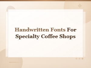Free Handwritten Fonts for Specialty Coffee Shop Menus