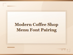Best Free Font Pairings for Modern Coffee Shop Menus