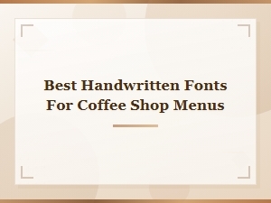 Best Handwritten Fonts for Coffee Shop Menus | Top Picks