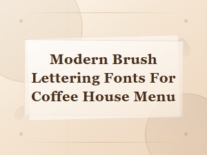 Modern Brush Lettering Fonts for Coffee Shop Menus